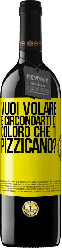 39,95 € Spedizione Gratuita | Vino rosso Edizione RED MBE Riserva vuoi volare e circondarti di coloro che ti pizzicano? Etichetta Gialla. Etichetta personalizzabile Riserva 12 Mesi Raccogliere 2015 Tempranillo