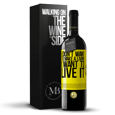 «I don't want to make a living, I want to live it» RED Edition MBE Reserve
