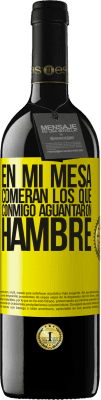 39,95 € Envío gratis | Vino Tinto Edición RED MBE Reserva En mi mesa comerán los que conmigo aguantaron hambre Etiqueta Amarilla. Etiqueta personalizable Reserva 12 Meses Cosecha 2015 Tempranillo