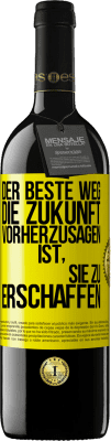 39,95 € Kostenloser Versand | Rotwein RED Ausgabe MBE Reserve Der beste Weg, die Zukunft vorherzusagen, ist, sie zu erschaffen Gelbes Etikett. Anpassbares Etikett Reserve 12 Monate Ernte 2015 Tempranillo