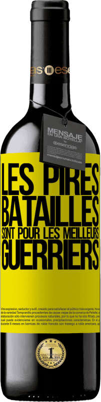 39,95 € Envoi gratuit | Vin rouge Édition RED MBE Réserve Les pires batailles sont pour les meilleurs guerriers Étiquette Jaune. Étiquette personnalisable Réserve 12 Mois Récolte 2015 Tempranillo