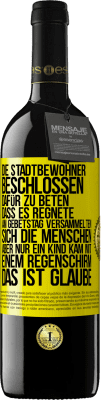 39,95 € Kostenloser Versand | Rotwein RED Ausgabe MBE Reserve Die Stadtbewohner beschlossen, dafür zu beten, dass es regnete. Am Gebetstag versammelten sich die Menschen, aber nur ein Kind k Gelbes Etikett. Anpassbares Etikett Reserve 12 Monate Ernte 2016 Tempranillo