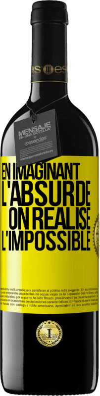 39,95 € Envoi gratuit | Vin rouge Édition RED MBE Réserve En imaginant l'absurde on réalise l'impossible Étiquette Jaune. Étiquette personnalisable Réserve 12 Mois Récolte 2015 Tempranillo