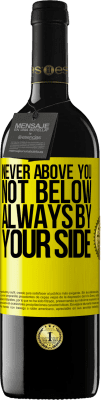 39,95 € Free Shipping | Red Wine RED Edition MBE Reserve Never above you, not below. Always by your side Yellow Label. Customizable label Reserve 12 Months Harvest 2016 Tempranillo