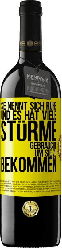 39,95 € Kostenloser Versand | Rotwein RED Ausgabe MBE Reserve Sie nennt sich Ruhe, und es hat viele Stürme gebraucht, um sie zu bekommen Gelbes Etikett. Anpassbares Etikett Reserve 12 Monate Ernte 2015 Tempranillo