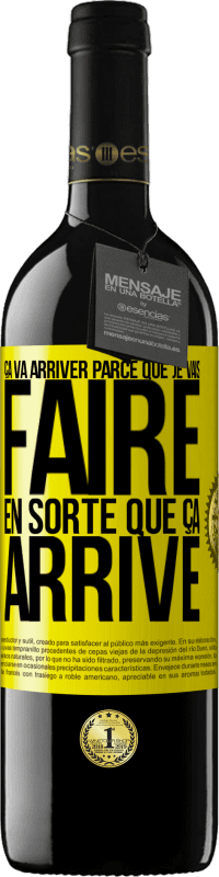 39,95 € Envoi gratuit | Vin rouge Édition RED MBE Réserve Ça va arriver parce que je vais faire en sorte que ça arrive Étiquette Jaune. Étiquette personnalisable Réserve 12 Mois Récolte 2015 Tempranillo