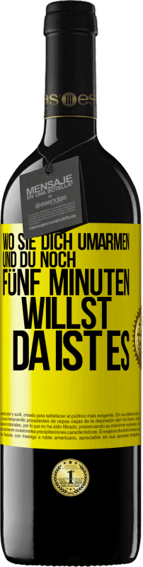 39,95 € Kostenloser Versand | Rotwein RED Ausgabe MBE Reserve Wo sie dich umarmen und du noch fünf Minuten willst, da ist es Gelbes Etikett. Anpassbares Etikett Reserve 12 Monate Ernte 2015 Tempranillo