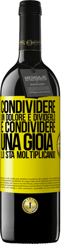 39,95 € Spedizione Gratuita | Vino rosso Edizione RED MBE Riserva Condividere un dolore è dividerlo e condividere una gioia lo sta moltiplicando Etichetta Gialla. Etichetta personalizzabile Riserva 12 Mesi Raccogliere 2015 Tempranillo