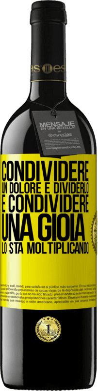 39,95 € Spedizione Gratuita | Vino rosso Edizione RED MBE Riserva Condividere un dolore è dividerlo e condividere una gioia lo sta moltiplicando Etichetta Gialla. Etichetta personalizzabile Riserva 12 Mesi Raccogliere 2016 Tempranillo