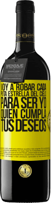 39,95 € Envío gratis | Vino Tinto Edición RED MBE Reserva Voy a robar cada puta estrella del cielo para ser yo quien cumpla tus deseos Etiqueta Amarilla. Etiqueta personalizable Reserva 12 Meses Cosecha 2016 Tempranillo