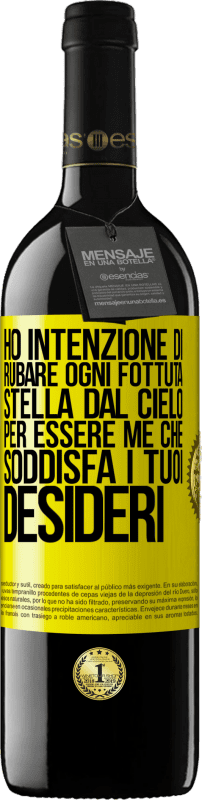 39,95 € Spedizione Gratuita | Vino rosso Edizione RED MBE Riserva Ho intenzione di rubare ogni fottuta stella dal cielo per essere me che soddisfa i tuoi desideri Etichetta Gialla. Etichetta personalizzabile Riserva 12 Mesi Raccogliere 2015 Tempranillo