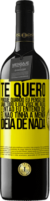 39,95 € Envio grátis | Vinho tinto Edição RED MBE Reserva TE QUERO. Porque quando eu pensei que sabia tudo o que você me beijou. E então eu entendi que eu não tinha a menor ideia de Etiqueta Amarela. Etiqueta personalizável Reserva 12 Meses Colheita 2015 Tempranillo