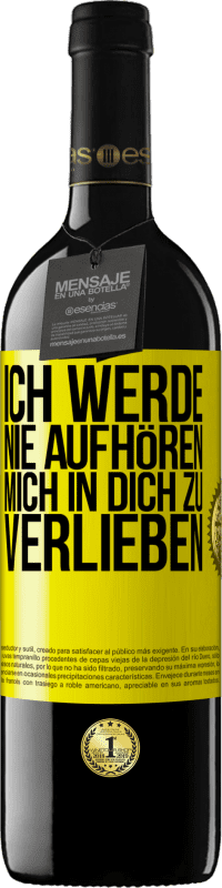 39,95 € Kostenloser Versand | Rotwein RED Ausgabe MBE Reserve Ich werde nie aufhören, mich in dich zu verlieben Gelbes Etikett. Anpassbares Etikett Reserve 12 Monate Ernte 2015 Tempranillo