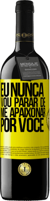 39,95 € Envio grátis | Vinho tinto Edição RED MBE Reserva Eu nunca vou parar de me apaixonar por você Etiqueta Amarela. Etiqueta personalizável Reserva 12 Meses Colheita 2014 Tempranillo