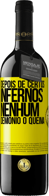 39,95 € Envio grátis | Vinho tinto Edição RED MBE Reserva Depois de certos infernos, nenhum demônio o queima Etiqueta Amarela. Etiqueta personalizável Reserva 12 Meses Colheita 2016 Tempranillo