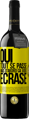 39,95 € Envoi gratuit | Vin rouge Édition RED MBE Réserve Oui, tout se passe. Mais d'abord ça vous écrase Étiquette Jaune. Étiquette personnalisable Réserve 12 Mois Récolte 2014 Tempranillo