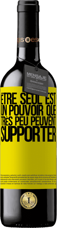 39,95 € Envoi gratuit | Vin rouge Édition RED MBE Réserve Être seul est un pouvoir que très peu peuvent supporter Étiquette Jaune. Étiquette personnalisable Réserve 12 Mois Récolte 2015 Tempranillo