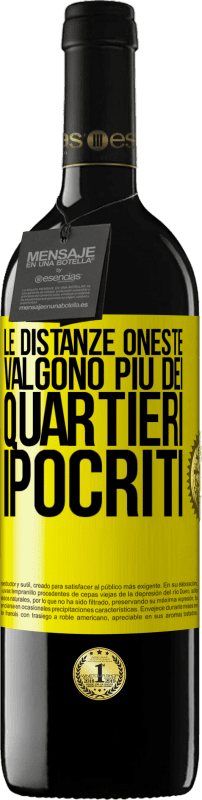 39,95 € Spedizione Gratuita | Vino rosso Edizione RED MBE Riserva Le distanze oneste valgono più dei quartieri ipocriti Etichetta Gialla. Etichetta personalizzabile Riserva 12 Mesi Raccogliere 2015 Tempranillo