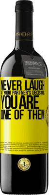 39,95 € 送料無料 | 赤ワイン REDエディション MBE 予約する パートナーの決定を決して笑わないでください。あなたは彼らの一人です 黄色のラベル. カスタマイズ可能なラベル 予約する 12 月 収穫 2015 Tempranillo
