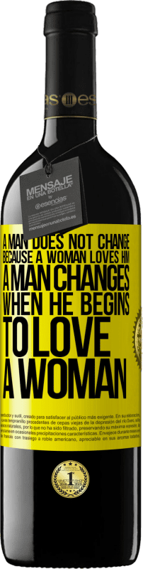 39,95 € Free Shipping | Red Wine RED Edition MBE Reserve A man does not change because a woman loves him. A man changes when he begins to love a woman Yellow Label. Customizable label Reserve 12 Months Harvest 2016 Tempranillo