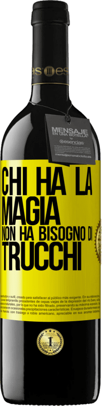 39,95 € Spedizione Gratuita | Vino rosso Edizione RED MBE Riserva Chi ha la magia non ha bisogno di trucchi Etichetta Gialla. Etichetta personalizzabile Riserva 12 Mesi Raccogliere 2015 Tempranillo