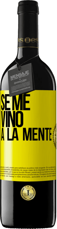 39,95 € Spedizione Gratuita | Vino rosso Edizione RED MBE Riserva Se me VINO a la mente… Etichetta Gialla. Etichetta personalizzabile Riserva 12 Mesi Raccogliere 2015 Tempranillo