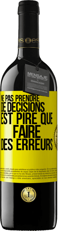 39,95 € Envoi gratuit | Vin rouge Édition RED MBE Réserve Ne pas prendre de décisions est pire que faire des erreurs Étiquette Jaune. Étiquette personnalisable Réserve 12 Mois Récolte 2015 Tempranillo