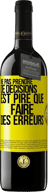 39,95 € Envoi gratuit | Vin rouge Édition RED MBE Réserve Ne pas prendre de décisions est pire que faire des erreurs Étiquette Jaune. Étiquette personnalisable Réserve 12 Mois Récolte 2016 Tempranillo