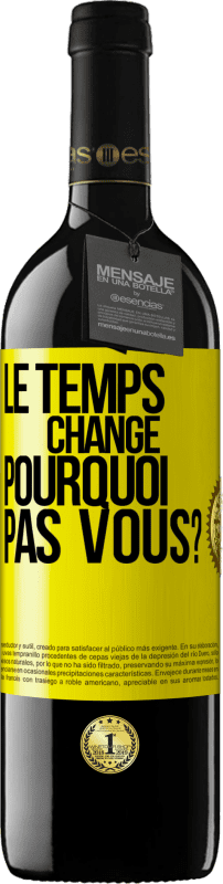 39,95 € Envoi gratuit | Vin rouge Édition RED MBE Réserve Le temps change. Pourquoi pas vous? Étiquette Jaune. Étiquette personnalisable Réserve 12 Mois Récolte 2015 Tempranillo