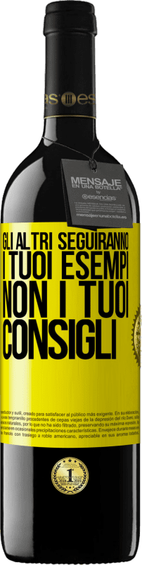 39,95 € Spedizione Gratuita | Vino rosso Edizione RED MBE Riserva Gli altri seguiranno i tuoi esempi, non i tuoi consigli Etichetta Gialla. Etichetta personalizzabile Riserva 12 Mesi Raccogliere 2015 Tempranillo