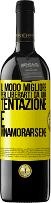 39,95 € Spedizione Gratuita | Vino rosso Edizione RED MBE Riserva Il modo migliore per liberarti da una tentazione è innamorarsene Etichetta Gialla. Etichetta personalizzabile Riserva 12 Mesi Raccogliere 2014 Tempranillo