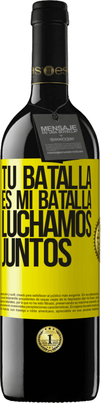 39,95 € Envío gratis | Vino Tinto Edición RED MBE Reserva Tu batalla es mi batalla. Luchamos juntos Etiqueta Amarilla. Etiqueta personalizable Reserva 12 Meses Cosecha 2015 Tempranillo