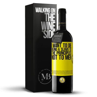 «I want to die being a slave to the principles, not to men» RED Edition MBE Reserve