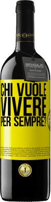 39,95 € Spedizione Gratuita | Vino rosso Edizione RED MBE Riserva chi vuole vivere per sempre? Etichetta Gialla. Etichetta personalizzabile Riserva 12 Mesi Raccogliere 2014 Tempranillo