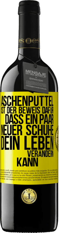 39,95 € Kostenloser Versand | Rotwein RED Ausgabe MBE Reserve Aschenputtel ist der Beweis dafür, dass ein Paar neuer Schuhe dein Leben verändern kann Gelbes Etikett. Anpassbares Etikett Reserve 12 Monate Ernte 2015 Tempranillo