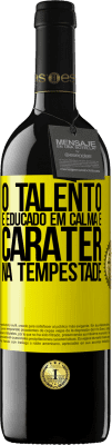 39,95 € Envio grátis | Vinho tinto Edição RED MBE Reserva O talento é educado em calma e caráter na tempestade Etiqueta Amarela. Etiqueta personalizável Reserva 12 Meses Colheita 2016 Tempranillo