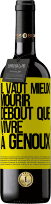 39,95 € Envoi gratuit | Vin rouge Édition RED MBE Réserve Il vaut mieux mourir debout que vivre à genoux Étiquette Jaune. Étiquette personnalisable Réserve 12 Mois Récolte 2015 Tempranillo