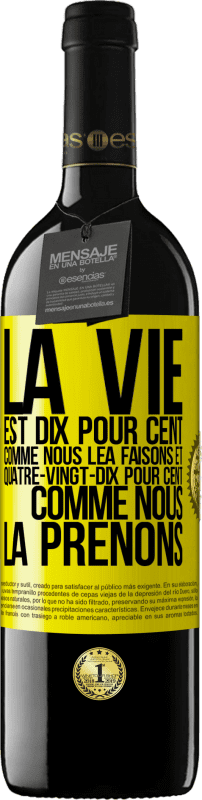 39,95 € Envoi gratuit | Vin rouge Édition RED MBE Réserve La vie est dix pour cent comme nous lea faisons et quatre-vingt-dix pour cent comme nous la prenons Étiquette Jaune. Étiquette personnalisable Réserve 12 Mois Récolte 2015 Tempranillo