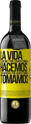 39,95 € Envío gratis | Vino Tinto Edición RED MBE Reserva La vida es un diez por ciento como la hacemos y un noventa por ciento como la tomamos Etiqueta Amarilla. Etiqueta personalizable Reserva 12 Meses Cosecha 2016 Tempranillo
