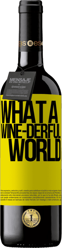 39,95 € Envoi gratuit | Vin rouge Édition RED MBE Réserve What a wine-derful world Étiquette Jaune. Étiquette personnalisable Réserve 12 Mois Récolte 2015 Tempranillo