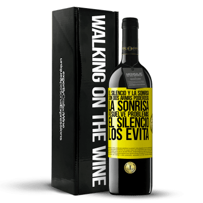 «El silencio y la sonrisa son dos armas poderosas. La sonrisa resuelve problemas, el silencio los evita» Edición RED MBE Reserva