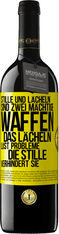 39,95 € Kostenloser Versand | Rotwein RED Ausgabe MBE Reserve Stille und Lächeln sind zwei mächtige Waffen. Das Lächeln löst Probleme, die Stille verhindert sie Gelbes Etikett. Anpassbares Etikett Reserve 12 Monate Ernte 2015 Tempranillo