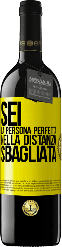 39,95 € Spedizione Gratuita | Vino rosso Edizione RED MBE Riserva Sei la persona perfetta nella distanza sbagliata Etichetta Gialla. Etichetta personalizzabile Riserva 12 Mesi Raccogliere 2015 Tempranillo