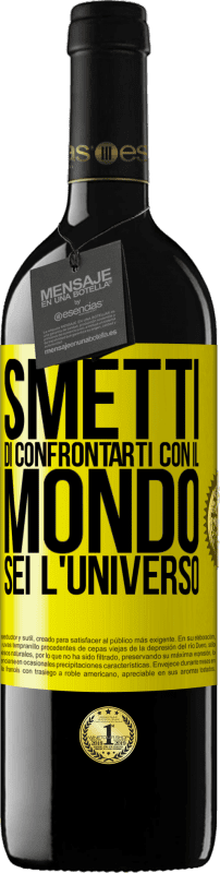 39,95 € Spedizione Gratuita | Vino rosso Edizione RED MBE Riserva Smetti di confrontarti con il mondo, sei l'universo Etichetta Gialla. Etichetta personalizzabile Riserva 12 Mesi Raccogliere 2015 Tempranillo
