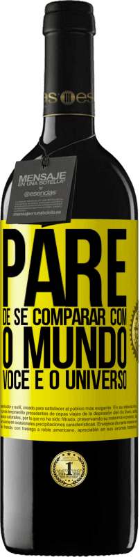 39,95 € Envio grátis | Vinho tinto Edição RED MBE Reserva Pare de se comparar com o mundo, você é o universo Etiqueta Amarela. Etiqueta personalizável Reserva 12 Meses Colheita 2015 Tempranillo