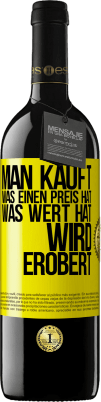 39,95 € Kostenloser Versand | Rotwein RED Ausgabe MBE Reserve Man kauft, was einen Preis hat. Was Wert hat, wird erobert Gelbes Etikett. Anpassbares Etikett Reserve 12 Monate Ernte 2015 Tempranillo