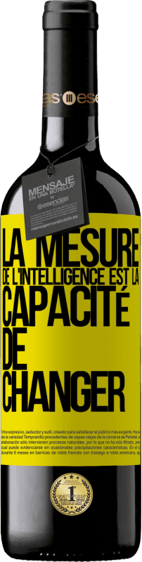 39,95 € Envoi gratuit | Vin rouge Édition RED MBE Réserve La mesure de l'intelligence est la capacité de changer Étiquette Jaune. Étiquette personnalisable Réserve 12 Mois Récolte 2015 Tempranillo