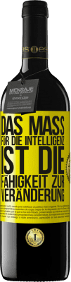 39,95 € Kostenloser Versand | Rotwein RED Ausgabe MBE Reserve Das Maß für die Intelligenz ist die Fähigkeit zur Veränderung Gelbes Etikett. Anpassbares Etikett Reserve 12 Monate Ernte 2014 Tempranillo