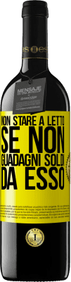 39,95 € Spedizione Gratuita | Vino rosso Edizione RED MBE Riserva Non stare a letto se non guadagni soldi da esso Etichetta Gialla. Etichetta personalizzabile Riserva 12 Mesi Raccogliere 2014 Tempranillo