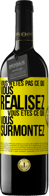 39,95 € Envoi gratuit | Vin rouge Édition RED MBE Réserve Vous n'êtes pas ce que vous réalisez. Vous êtes ce que vous surmontez Étiquette Jaune. Étiquette personnalisable Réserve 12 Mois Récolte 2015 Tempranillo